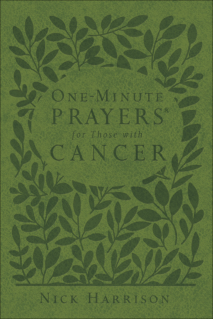 ONE MINUTE PRAYERS® FOR THOSE WITH CANCER