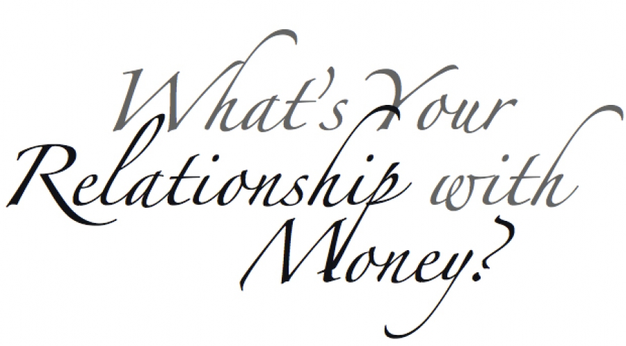 What&#039;s Your Relationship with Money?